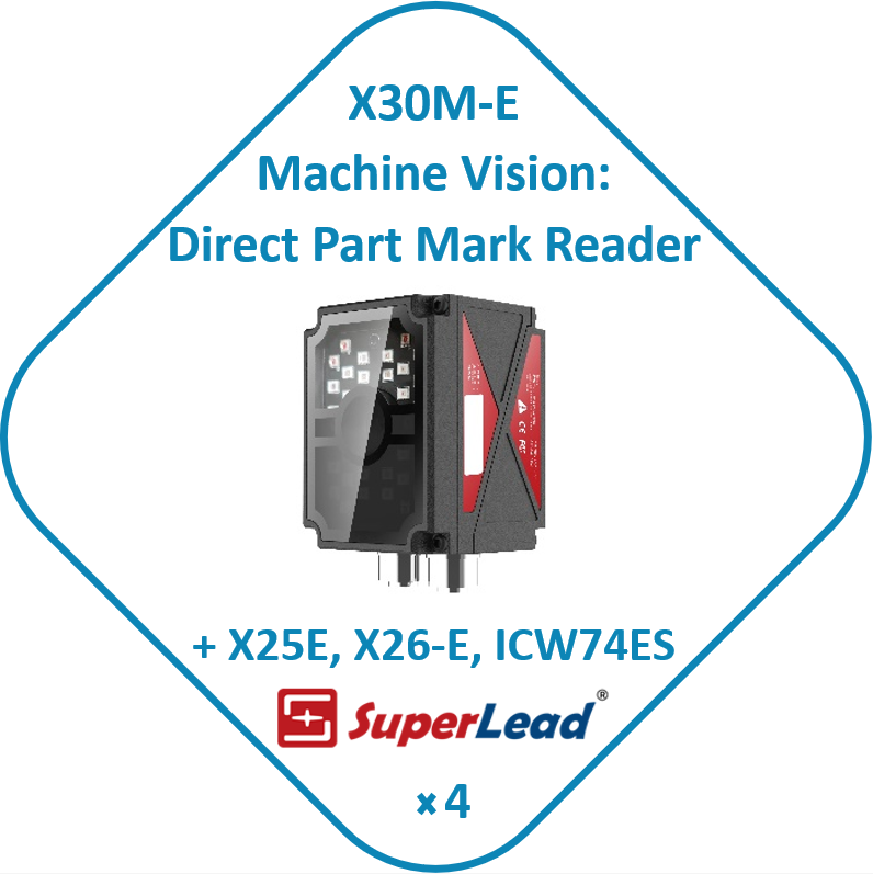 X30M-E Machine Vision: Direct Part Mark Reader + X25E, X26-E, ICW74ES - SuperLead